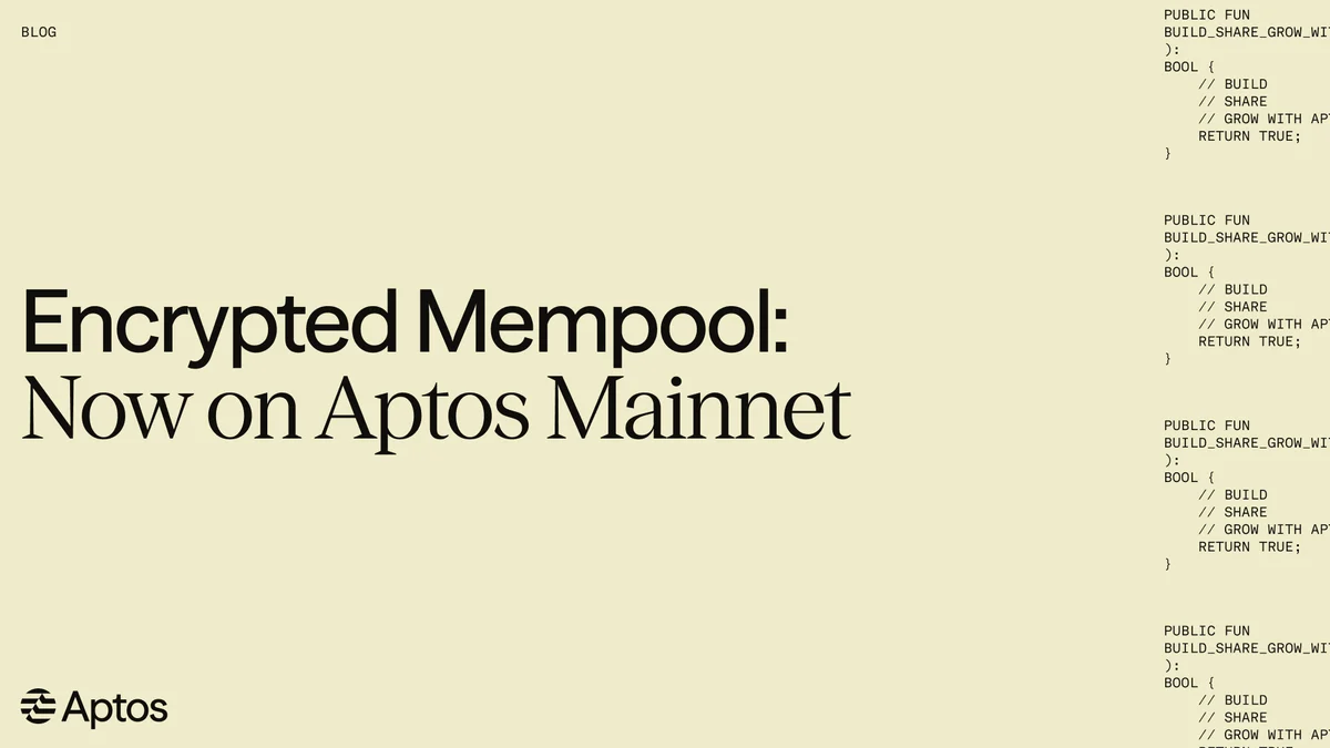 Aptos card: "Encrypted Mempool: Now on Aptos Mainnet"