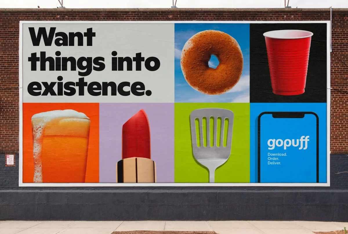 Gopuff billboard: 'Want things into existence.'