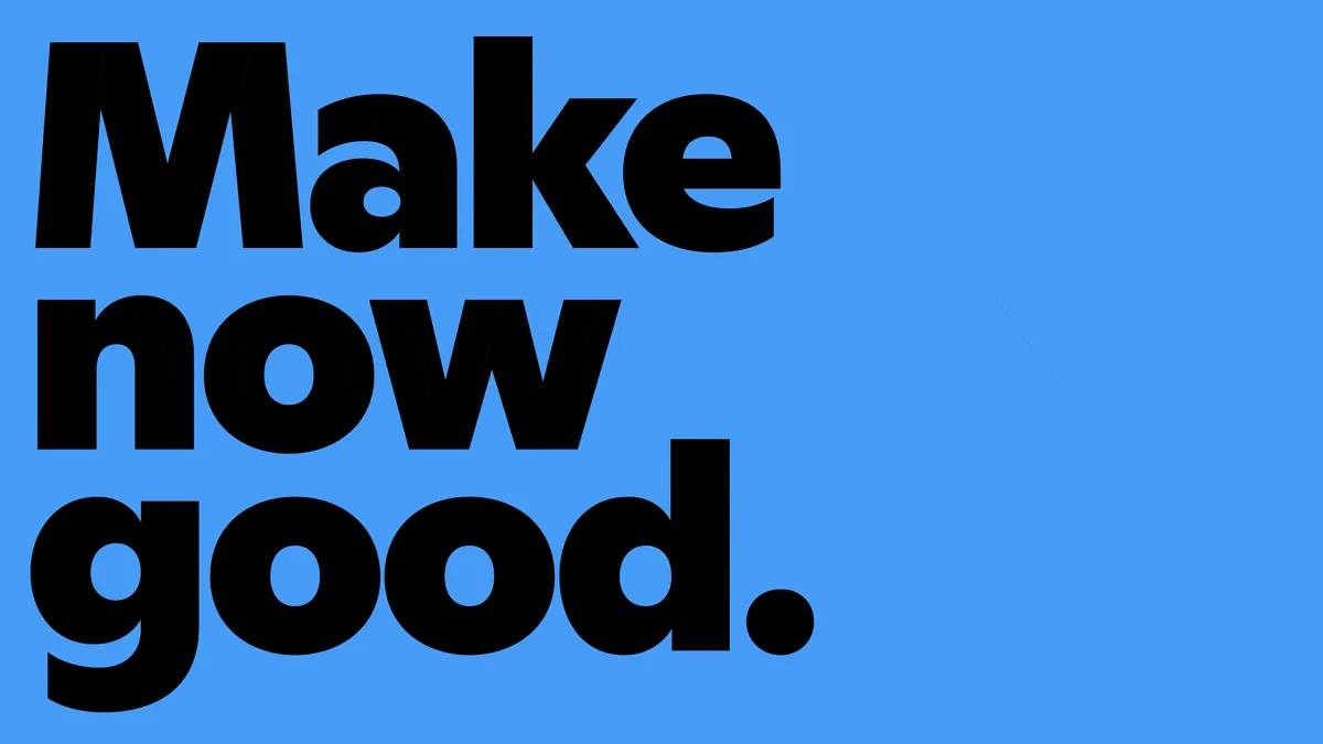 Gopuff poster: 'Make now good.'