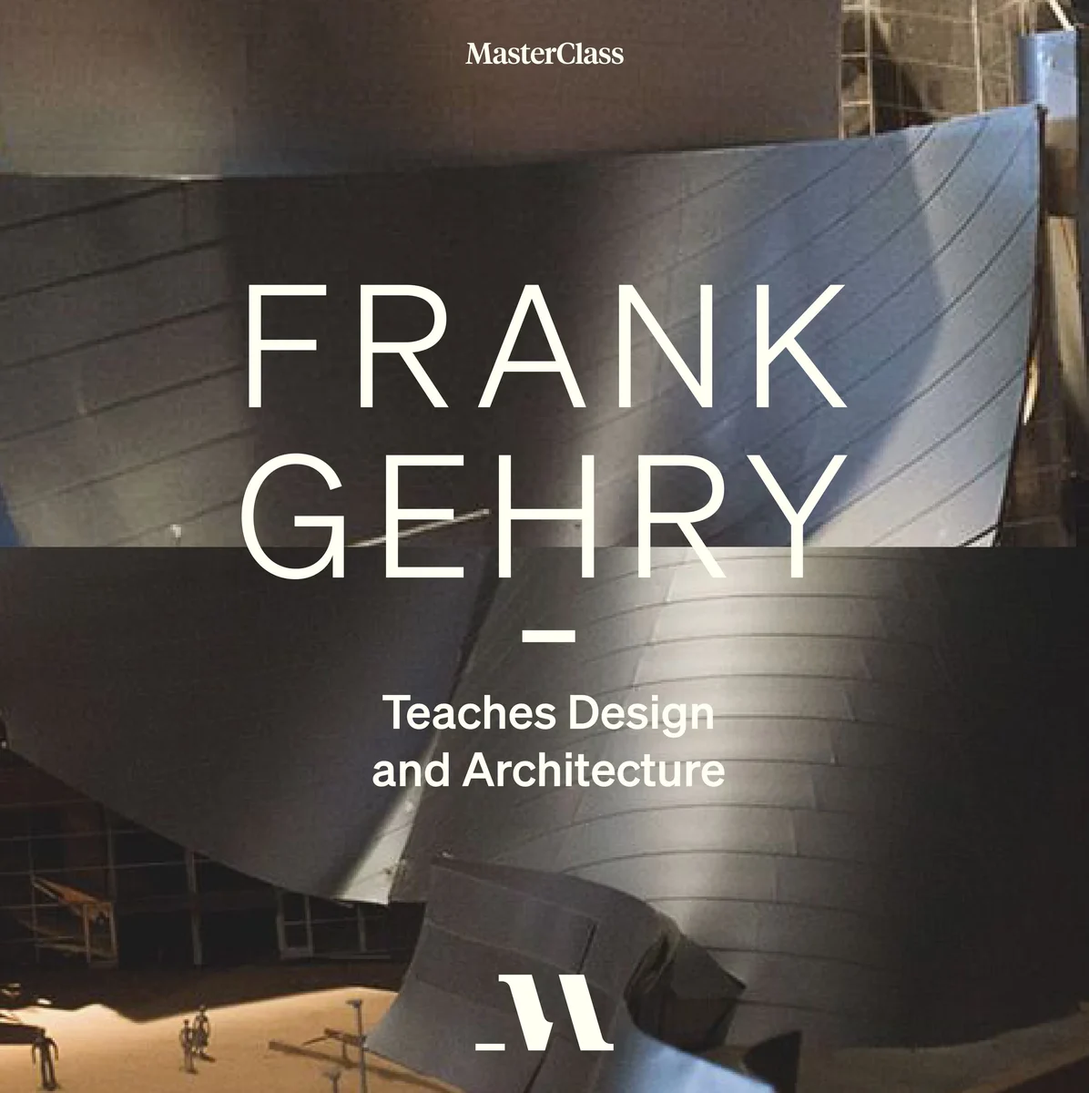 MasterClass poster: Frank Gehry