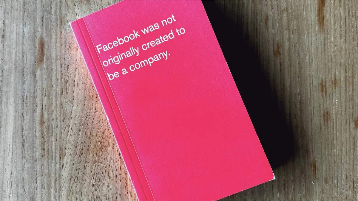 Pink book reading 'Facebook was not originally created to be a company.'