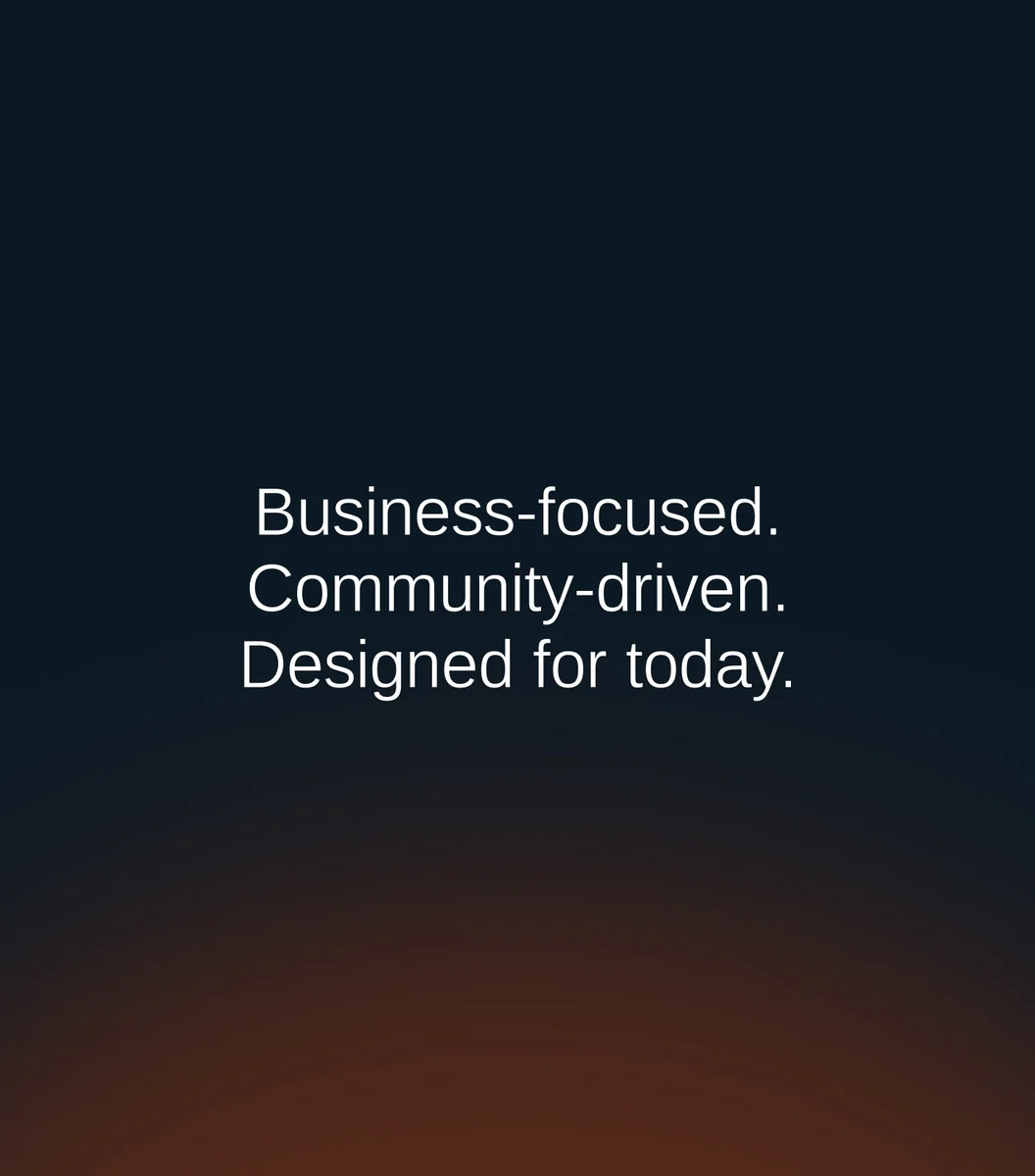 'Business-focused. Community-driven. Designed for today.' op een donker verloop